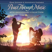 Peace Through Music 40th Anniversary Collection , Dean Evenson