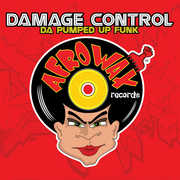 Da Pumped Up Phunk , Damage Control