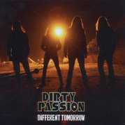 Different Tomorrow , Dirty Passion
