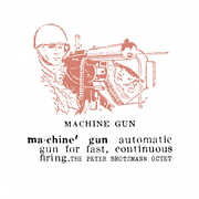 Machine Gun , Peter Brotzmann