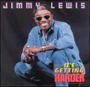 It's Getting Harder , Jimmy Lewis