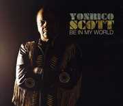 Be in My World , Yonrico Scott