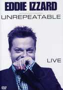Unrepeatable , Eddie Izzard