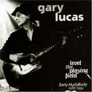 Level The Playing Field , Gary Lucas