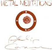 Metal Meditations , Philip Corner