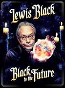 Black to the Future , Lewis Black