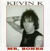 Mr. Bones , Kevin K