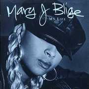 My Life , Mary J. Blige