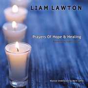 Prayers Of Hope and Healing , Liam Lawton