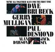 We're All Together Again for the First Time , Dave Brubeck