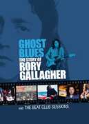 Ghost Blues: Story of Rory Gallagher & Beat Club , Rory Gallagher