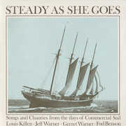 Steady As She Goes: Songs and Chanties , Jeff & Gerret Warner