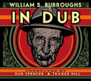 In Dub (Conducted By Dub Spencer & Trance Hill) , William S. Burroughs