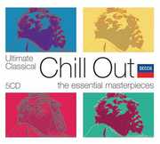 Ultimate Classical Chill Out /  Various , Various Artists