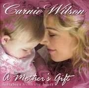 A Mother's Gift: Lullabies From , Carnie Wilson