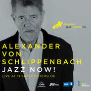 Jazz Now , Alexander von Schlippenbach