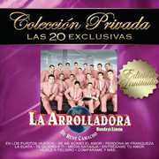 Coleccion Privada: Las 20 Exclusivas , La Arrolladora Banda el Lim n de Ren Camacho