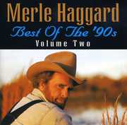 Best Of The 90's Volume 2 , Merle Haggard