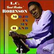 Mojo in My Hand , L.C. "Good Rockin'" Robinson