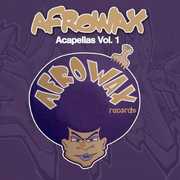 Acapellas, Vol. 1 , DJ Afrowax