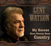 My Heroes Have Always Been Country , Gene Watson