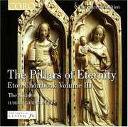Eton Choirbook 3: The Pillars of Eternity , Harry Christophers