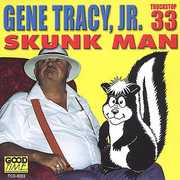 Skunk Man , Gene Tracy