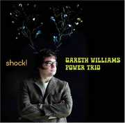 Shock: Gareth Williams Power Trio , Gareth Williams