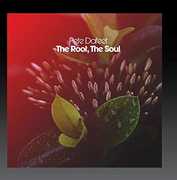 The Root, the Soul , Pete Dafeet