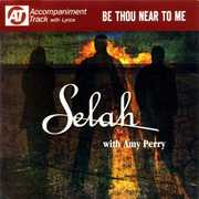Be Thou Near to Me , Selah