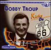 Kicks on 66 , Bobby Troup