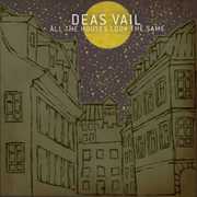 All the Houses Look the Same , Deas Vail