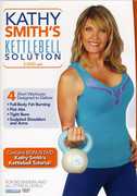 Kettlebell Solution Workout , Kathy Smith