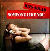 Someone Like You , Hits Squad
