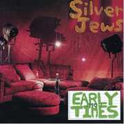 Early Times , Silver Jews