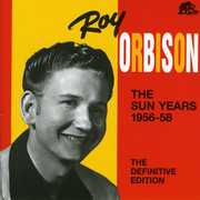 Sun Years 1956-58: Definitive Edition , Roy Orbison