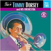 This Is Tommy Dorsey and His Orchestra Vol.2 , Tommy Dorsey & His Orchestra
