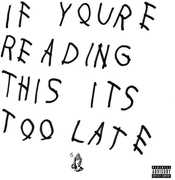 If You're Reading This It's Too Late [Explicit Content] , Drake