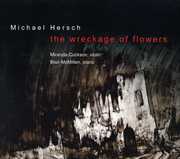 Wreckage of Flowers: Works for Violin , Miranda Cuckson