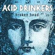 Broken Head [Digipak] [Bonus Tracks] [Limited Edition] , Acid Drinkers