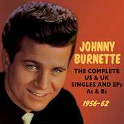 Complete Us & UK Singles & Eps As & BS 1956-62 , Johnny Burnette