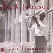Last Testament , Bunk Johnson