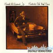 Habits Old & New , Hank Williams Jr.