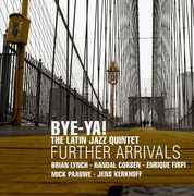 Further Arrivals , Bye-Ya!