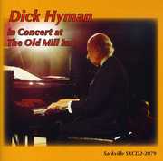 In Concert at the Old Mill Inn , Dick Hyman