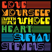 Love Yourself / With My Whole Heart , Sufjan Stevens
