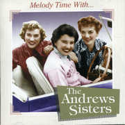 Melody Time with the Andrews Sisters , The Andrews Sisters