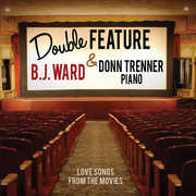Double Feature: Love Songs from the Movies , B.J. Ward
