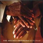 Brotherhood , The Holmes Brothers