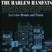 Let's Get Drunk & Truck , Harlem Hamfats